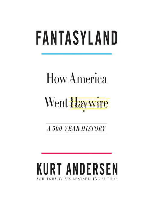 Title details for Fantasyland by Kurt Andersen - Wait list